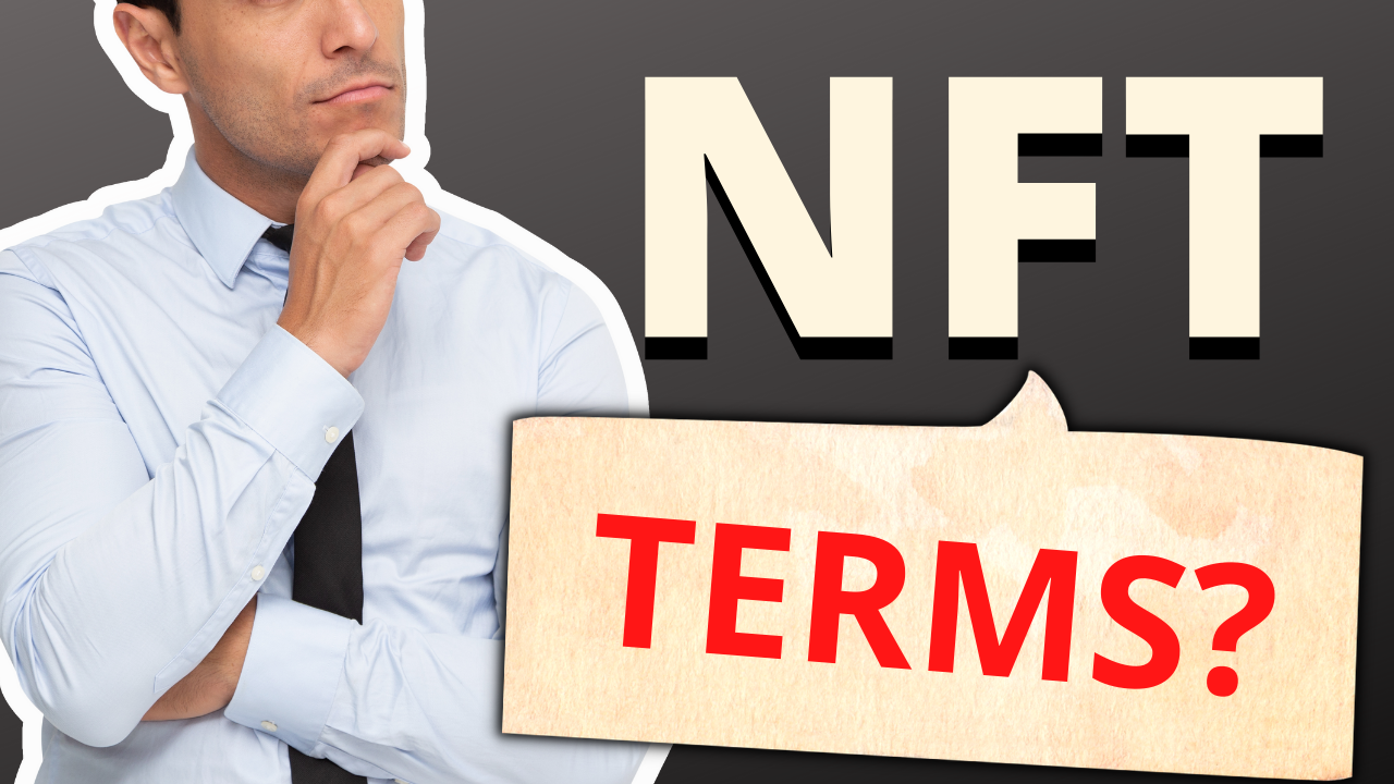 15 NFT Terms You Need To Know